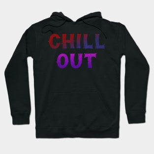 Chilling For Chill Out and Relax Cool Hoodie